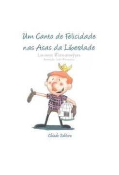 Imagem de UM CANTO DE FELICIDADE NAS ASAS DA LIBERDADE