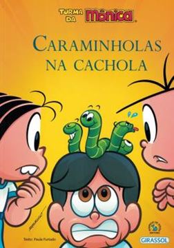 Imagem de TURMA DA MONICA - BEM-ME-QUER - CARAMINHOLAS NA CACHOLA