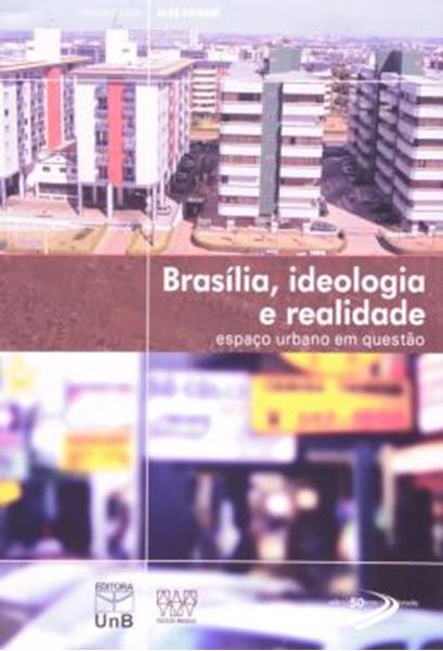 Picture of BRASILIA, IDEOLOGIA E REALIDADE - ESPACO URBANO EM QUESTAO