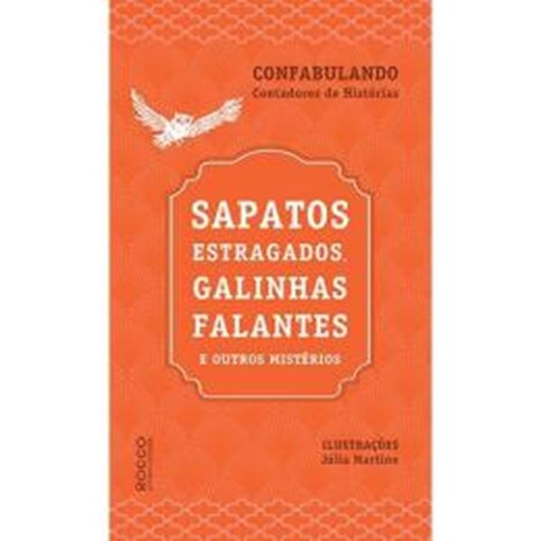 Picture of SAPATOS ESTRAGADOS, GALINHAS FALANTES E OUTROS MISTERIOS