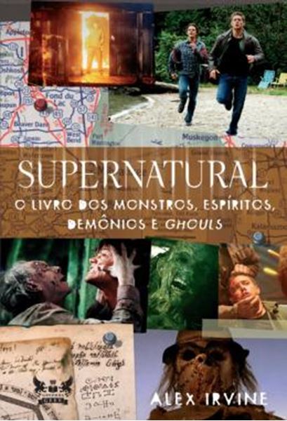 Picture of SUPERNATURAL - O LIVRO DOS MONSTROS, ESPIRITOS, DEMONIOS E GHOULS - 2ª ED.