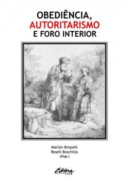 Imagem de OBEDIENCIA, AUTORITARISMO E FORO INTERIOR