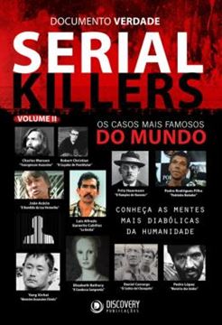 Imagem de SERIAL KILLERS - VOLUME 2 - OS CASOS MAIS FAMOSOS DO MUNDO