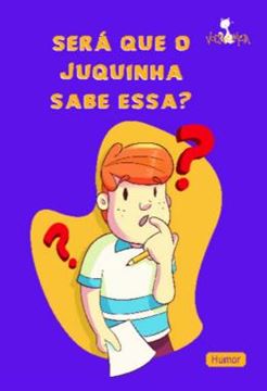 Imagem de SERA QUE O JUQUINHA SABE ESSA?