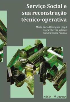 Imagem de SERVICO SOCIAL E SUA RECONSTRUCAO TECNICO-OPERATIVA