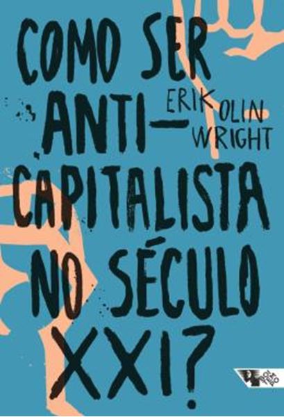 Picture of COMO SER ANTICAPITALISTA NO SECULO XXI