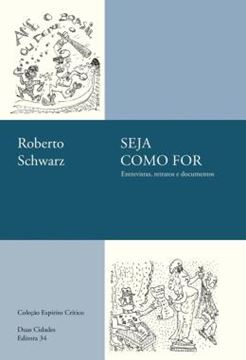 Imagem de SEJA COMO FOR - ENTREVISTAS, RETRATOS E DOCUMENTOS