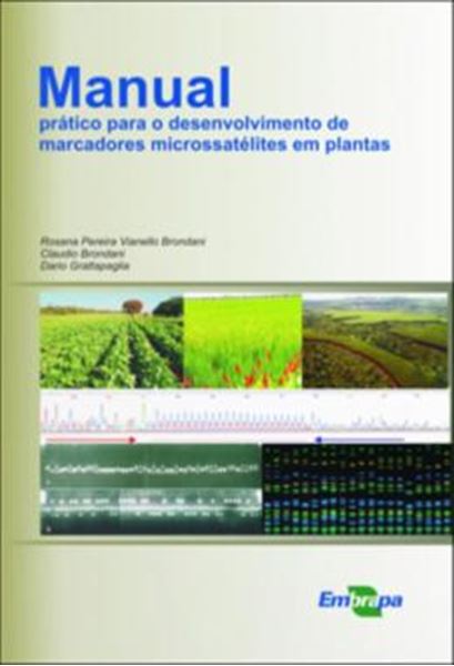 Picture of MANUAL PRATICO PARA O DESENVOLVIMENTO DE MARCADORES MICROSSATELITES EM PLANTAS