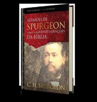 Imagem de SER,OES DE SPURGEON SOBRE AS GRANDES ORACOES DA BIBLIA