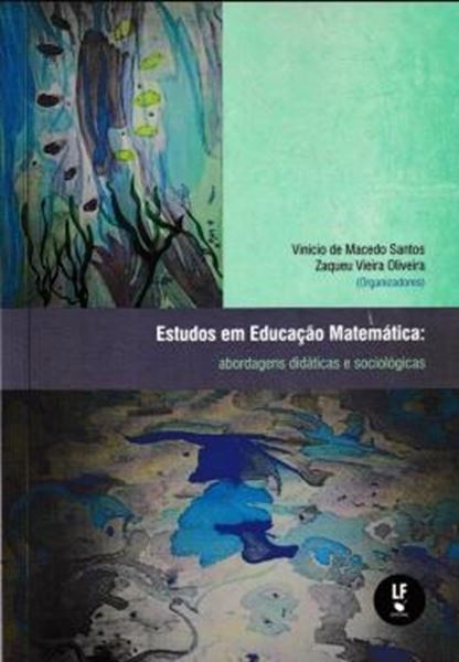 Picture of ESTUDOS EM EDUCACAO MATEMATICA - ABORDAGENS DIDATICAS E SOCIOLOGICAS