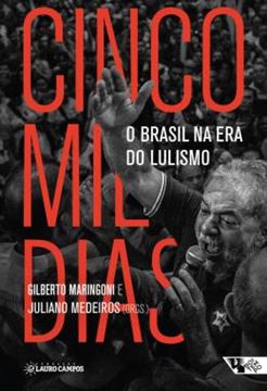 Imagem de CINCO MIL DIAS - O BRASIL NA ERA DO LULISMO