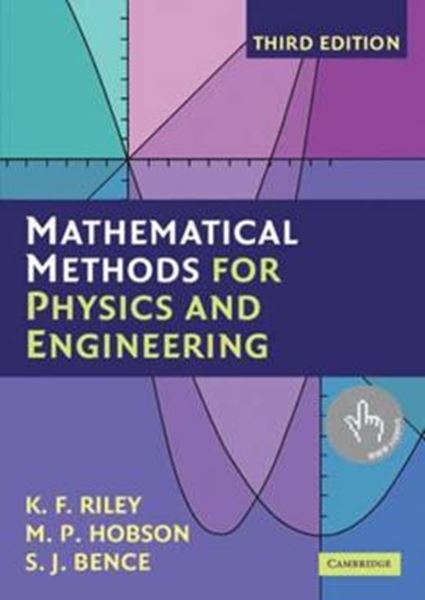 Picture of MATHEMATICAL METHODS FOR PHYSICS AND ENGINEERING - 3RD ED