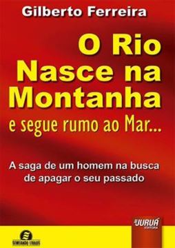 Imagem de RIO NASCE NA MONTANHA E SEGUE RUMO AO MAR..., O