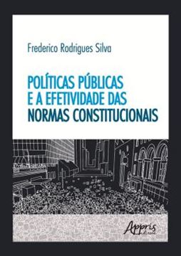 Imagem de POLITICAS PUBLICAS E EFETIVIDADE DAS NORMAS CONSTITUCIONAIS