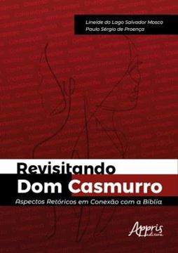 Imagem de REVISITANDO DOM CASMURRO: ASPECTOS RETORICOS EM CONEXAO COM A BIBLIA