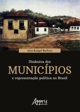 Imagem de DINAMICA DOS MUNICIPIOS E REPRESENTACAO POLITICA NO BRASIL