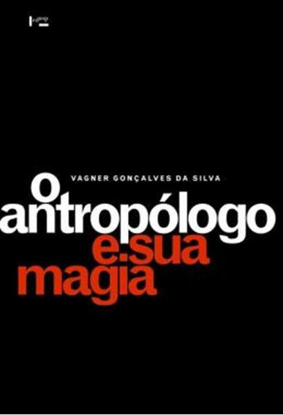 Picture of O ANTROPOLOGO E SUA MAGIA - TRABALHO DE CAMPO E TEXTO ETNOGRAFICO NAS PESQUISAS ANTROPOLOGICAS SOBRE RELIGIOES AFRO-BRASILEIRAS