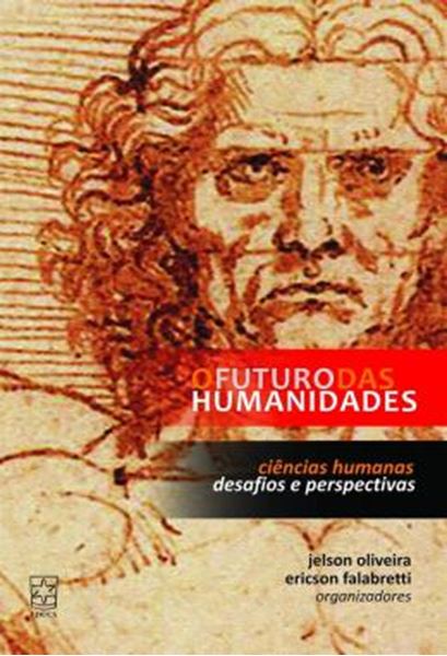 Picture of O FUTURO DAS HUMANIDADES - CIENCIAS HUMANAS - DESAFIOS E PERSPECTIVAS