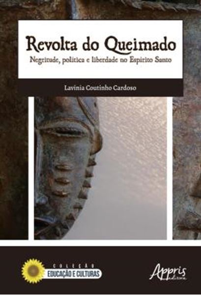 Picture of REVOLTA DO QUEIMADO - NEGRITUDE, POLITICA E LIBERDADE NO ESPIRITO SANTO