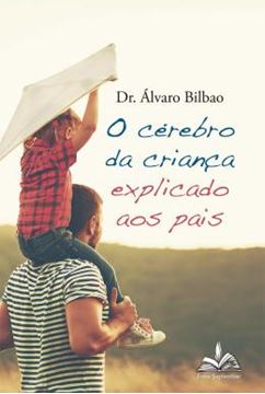 Imagem de O CEREBRO DA CRIANCA EXPLICADO AOS PAIS