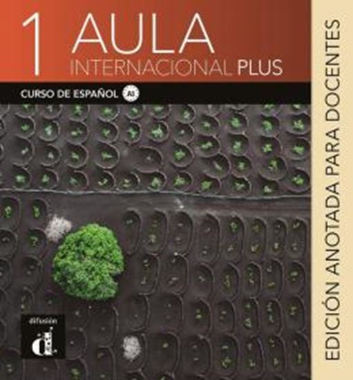 Picture of AULA INTERNACIONAL PLUS 1 A1 EDICION ANOTADA PARA DOCENTES