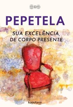 Imagem de SUA EXCELENCIA, DE CORPO PRESENTE - VOLUME 1