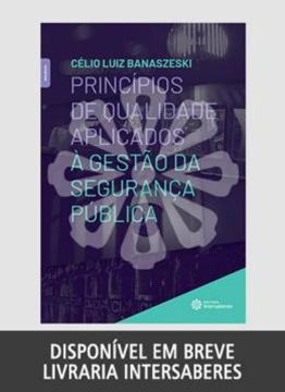 Imagem de PRINCIPIOS DE QUALIDADE APLICADOS A GESTAO DA SEGURANCA PUBLICA