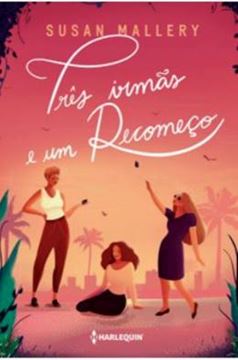Imagem de TRÊS IRMÃS E UM RECOMEÇO