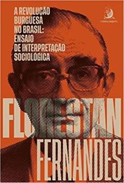 Imagem de REVOLUCAO BURGUESA NO BRASIL, A: ENSAIO DE INTERPRETACAO SOCIOLOGICA - 6ED.