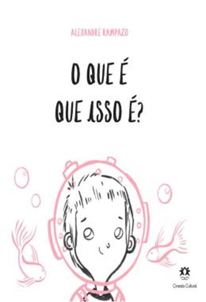 Picture of O QUE É QUE ISSO É?