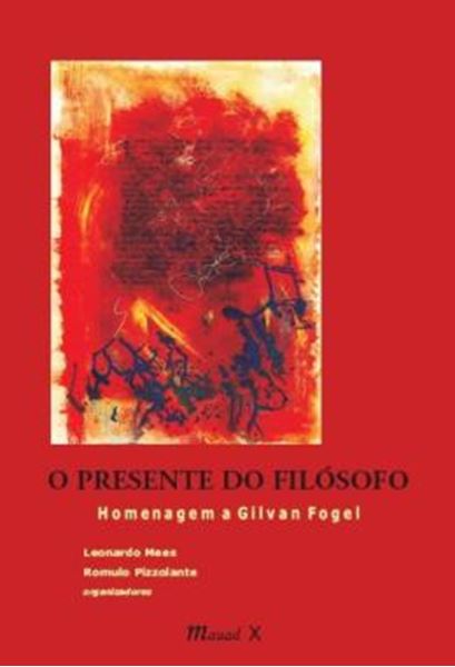 Picture of O PRESENTE DO FILOSOFO: HOMENAGEM A GILVAN FOGEL
