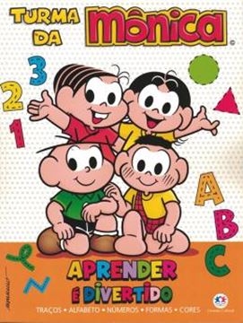 Imagem de TURMA DA MONICA - APRENDER E DIVERTIDO - TRACOS, ALFABETO, NUMEROS, FORMAS E CORES