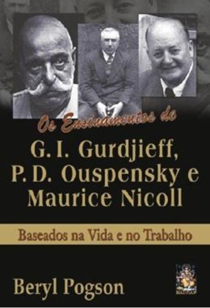 Picture of ENSINAMENTOS DE G. I. GURDJIEFF, P. D. OUSPENSKY E MAURICE NICOLL