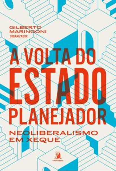 Picture of A VOLTA DO ESTADO PLANEJADOR - NEOLIBERALISMO EM XEQUE