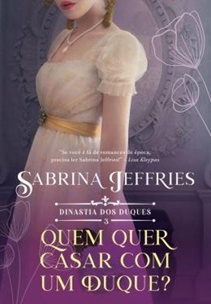 Picture of QUEM QUER SE CASAR COM UM DUQUE? (DINASTIA DOS DUQUES – LIVRO 3)