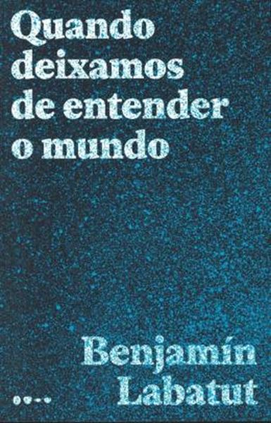 Picture of QUANDO DEIXAMOS DE ENTENDER O MUNDO