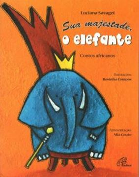 Imagem de SUA MAJESTADE, O ELEFANTE - 2ªED