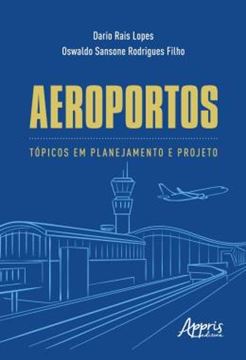 Imagem de AEROPORTOS - TOPICOS EM PLANEJAMENTO E PROJETO