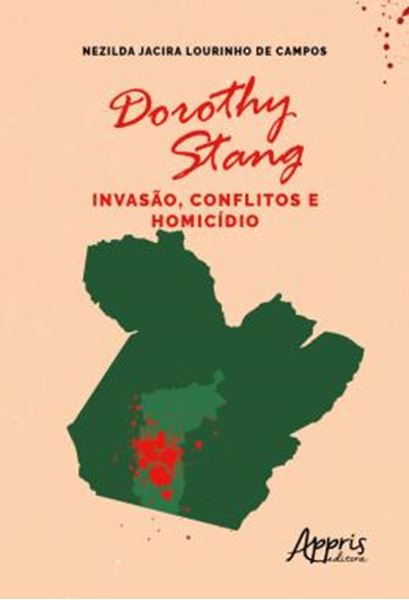 Picture of DOROTHY STANG: INVASAO, CONFLITOS E HOMICIDIO
