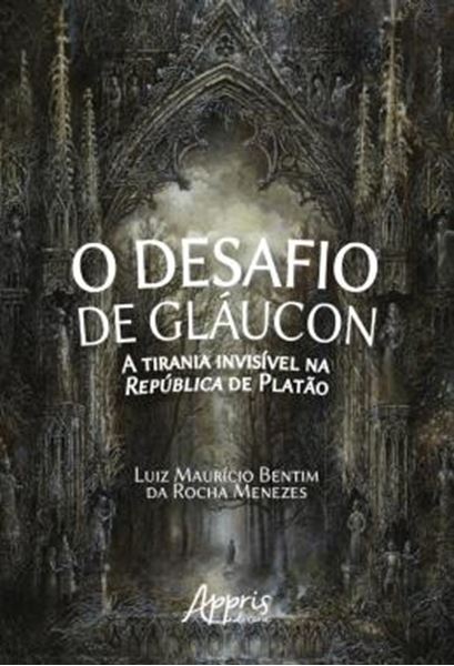 Picture of O DESAFIO DE GLAUCON: A TIRANIA INVISIVEL NA REPUBLICA DE PLATAO