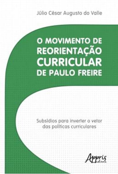 Picture of O MOVIMENTO DE REORIENTACAO CURRICULAR DE PAULO FREIRE - SUBSIDIOS PARA INVERTER O VETOR DAS POLITICAS CURRICULARES