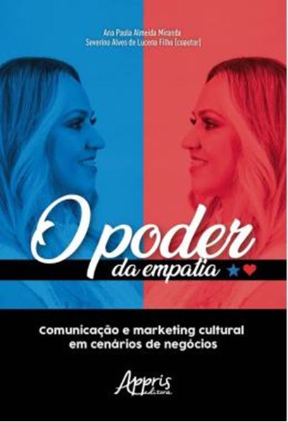 Picture of O PODER DA EMPATIA: COMUNICACAO E MARKETING CULTURAL EM CENARIOS DE NEGOCIOS