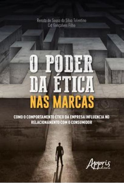 Picture of O PODER DA ETICA NAS MARCAS: COMO O COMPORTAMENTO ETICO DA EMPRESA INFLUENCIA NO RELACIONAMENTO COM O CONSUMIDOR