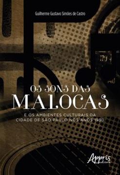 Imagem de OS SONS DAS MALOCAS E OS AMBIENTES CULTURAIS DA CIDADE DE SAO PAULO NOS ANOS 1950