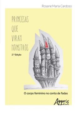Imagem de PRINCESAS QUE VIRAM MONSTROS: O CORPO FEMININO NO CONTO DE FADAS