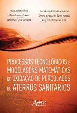 Imagem de PROCESSOS TECNOLOGICOS E MODELAGENS MATEMATICAS DE OXIDACAO DE PERCOLADOS DE ATERROS SANITARIOS