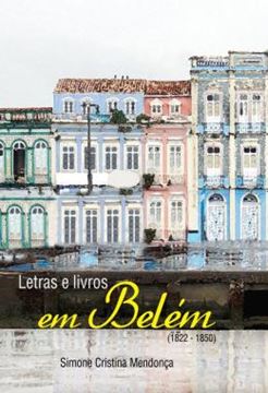 Imagem de LETRAS E LIVROS EM BELEM (1822 - 1850)