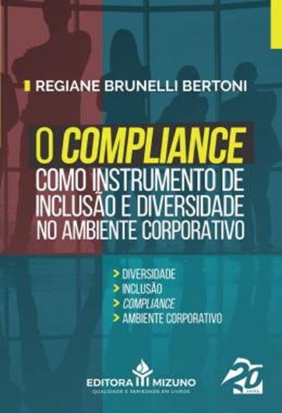 Picture of COMPLIANCE COMO INSTRUMENTO DE INCLUSAO E DIVERSIDADE NO AMBIENTE CORPORATIVO, O