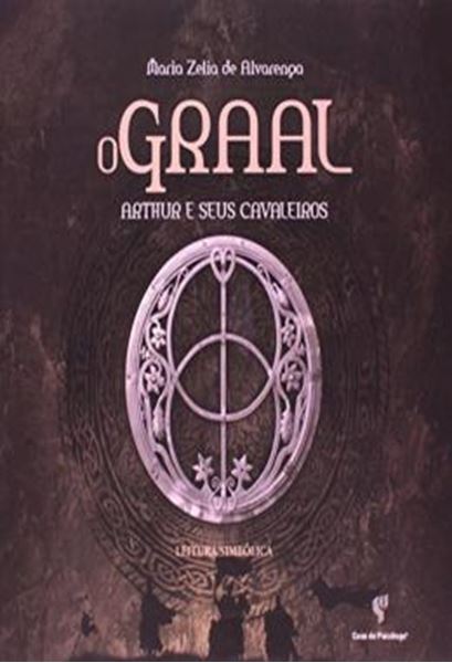 Picture of O GRAAL - ARTHUR E SEUS CAVALEIROS - LEITURA SIMBOLICA