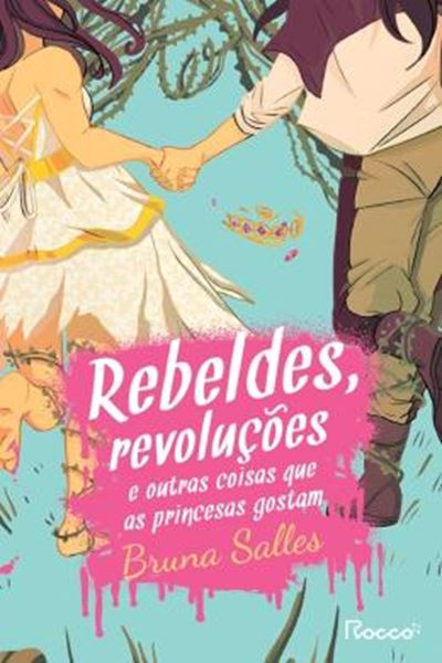 Picture of REBELDES, REVOLUCOES E OUTRAS COISAS QUE AS PRINCESAS GOSTAM